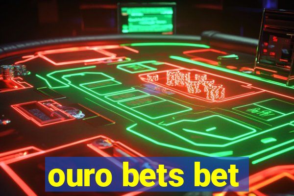 ouro bets bet